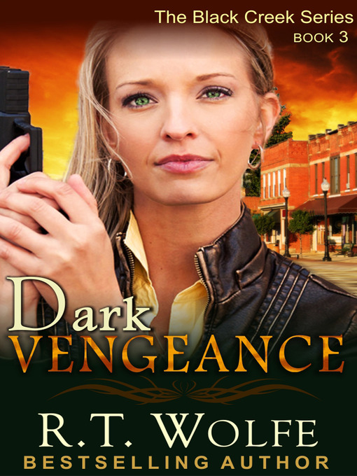 Title details for Dark Vengeance by R. T. Wolfe - Available